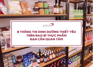 8 thông tin dinh dưỡng thiết yếu trên bao bì sản phẩm bạn cần quan tâm